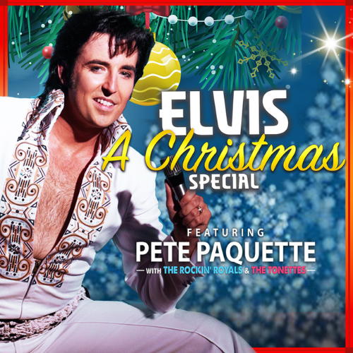 Event image Elvis: A Christmas Special featuring Pete Paquette
